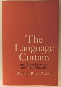 Hardcover The Language Curtain, and Other Essays on American Education Book