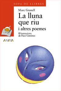 La lluna que riu i altres poemes (Cuentos, Mitos Y Libros-Regalo - Sopa De Llibres (Edición En Valenciano))