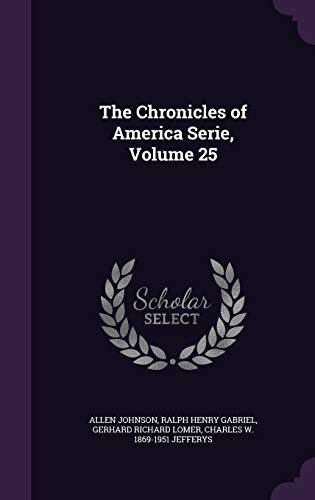 The Chronicles of America Serie, Volume 25 1355058945 Book Cover