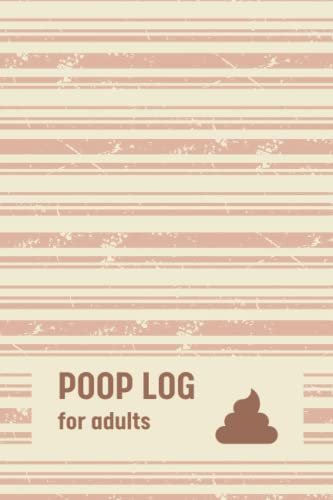 Independently Published Poop Log for Adults: A Daily Bowel Movement