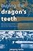 Buying the Dragon's Teeth - How your money empowers a Cruel and dangerous Communist Regime in China
