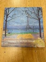 Van Gogh, Monet, Degas : the Mellon Collection of French art from the Virginia Museum of Fine Arts 193435113X Book Cover