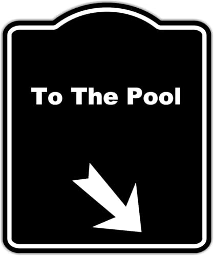 To The Pool Black Sign Arrow Down Right Aluminum Composite Sign 15 x 18 inches