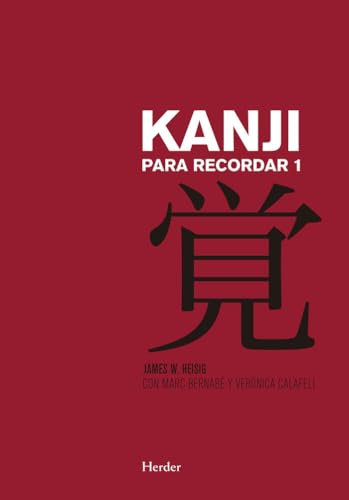 Kanji para recordar 1. Japonés: Curso mnemotécnico para el aprendizaje de la escritura y el significado de los caracteres japoneses (fuera de colección)