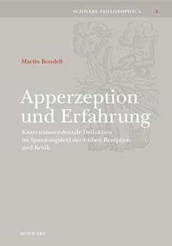 Hardcover Apperzeption Und Erfahrung: Kants Transzendentale Deduktion Im Spannungsfeld Der Fruhen Rezeption Und Kritik [German] Book