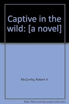 Paperback Captive in the wild: [a novel] Book
