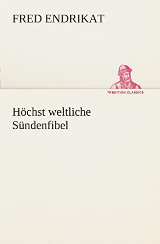 Höchst weltliche Sündenfibel (German Edition)