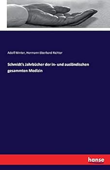 Schmidt's Jahrbucher Der In- Und Auslandischen Gesammten Medizin