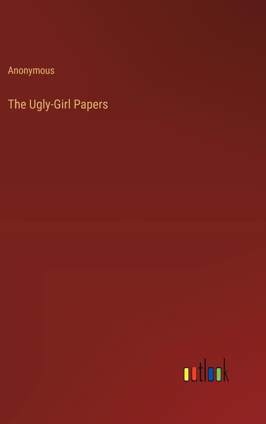 The Ugly-Girl Papers