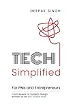 Tech Simplified for PMs and Entrepreneurs