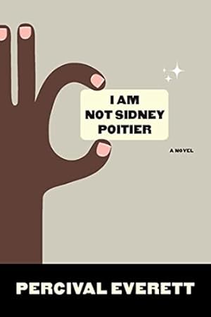 Book cover I Am Not Sidney Poitier: A Novel