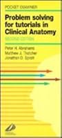 Problem Solving for Tutorials in Clinical Anatomy: Pocket Examiner 0443052859 Book Cover