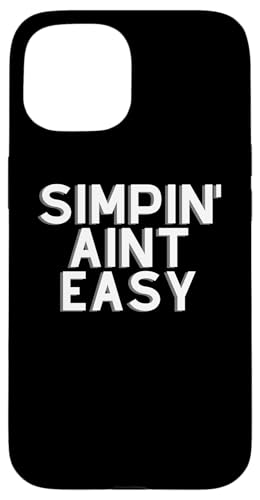 Simpin Aint Easy Funny Eboy Egirl Kawaii Dank Meme Simp �X�}�z�P�[�X iPhone 15 �p