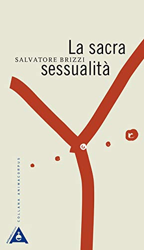  La sacra sessualità. Nuova ediz.