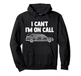 I Can't I'm On Call Hearse Driver Gifts