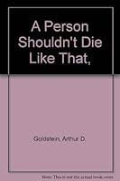 A Person Shouldn't Die Like That, 0394472306 Book Cover