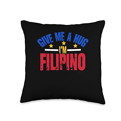 Give Me Hug I'm Filipino Philippines Pinoy Gift Give Me Hug I'm Filipino | Philippines Manila | Pinoy Throw Pillow, 16x16, Multicolor