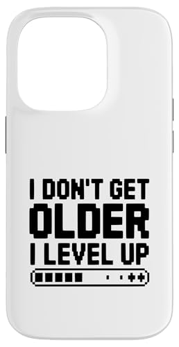 I Don't Get Older I Level Up �Q�[�}�[ �t�B�b�g�l�X ���[���A �X�}�z�P�[�X iPhone 14 Pro �p
