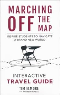 Marching Off the Map Travel Guide: Inspire Stud... 0996697071 Book Cover