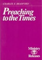 Preaching to the times : the preaching ministry in the Seventh-day Adventist Church 0963496816 Book Cover