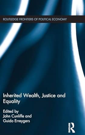 Inherited Wealth, Justice and Equality book cover