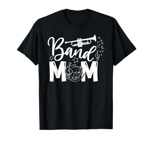 Band Mom Proud Band Mom Musical Marching Band Trumpet T-Shirt