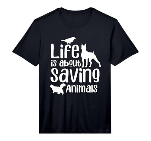 Life is About Saving Animals Rescuer Animal Rescue Save Performance T-Shirt
