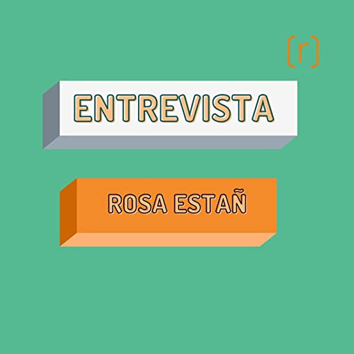 Episodio 30. Entrevista a Rosa Esta&ntilde;