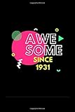  Awesome Since 1931: Birthday Gift for Party. Dot Grid / Dotgrid journal notebook for your retro friend. 6x9 inches, 110 pages