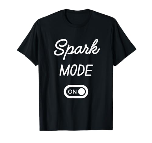 Spark Mode On Name T-Shirt