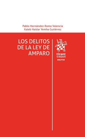 Los delitos de la Ley de Amparo (Los Delitos -Mexico-)
