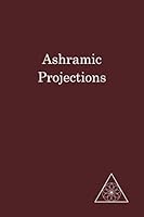 Ashramic Projections 1883493293 Book Cover