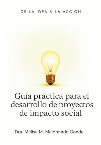 Guía Práctica para el Desarrollo de Proyectos de Impacto Social