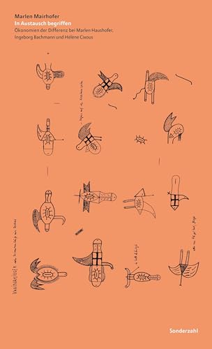 In Austausch begriffen: Ökonomien der Differenz bei Marlen Haushofer, Ingeborg Bachmann und Hélène Cixous