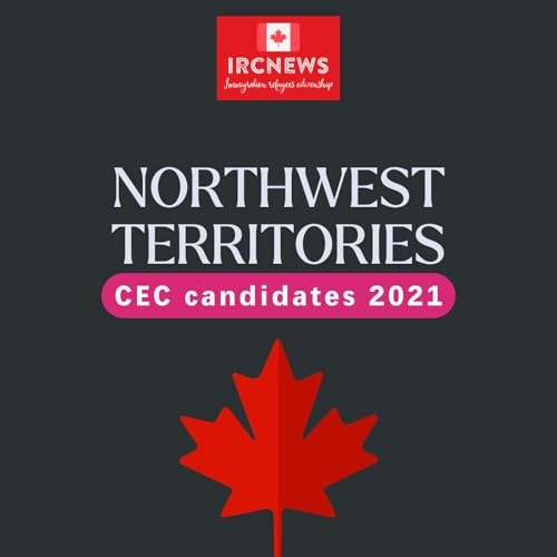 Canada Immigration Total FSTP Express Entry Candidate Selection for the Northwest Territories in 2021 Podcast Por  arte de portada