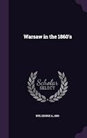 Warsaw in the 1860's 134167813X Book Cover