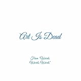 Art Is Dead (From 'Words, Words, Words')