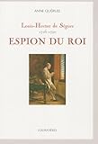  Louis-Hector de Ségure, espion du roi: 1726-1790