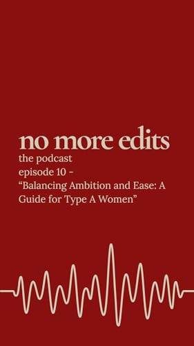Balancing Ambition and Ease: A Guide for Type A Women cover art