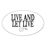 CafePress Live and LET Live (Dove) Oval Car Bumper Sticker