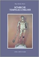 Roemische Tempelkultbilder: Eine Archaeologische Untersuchung Zur Spaeten Republik 8870625796 Book Cover