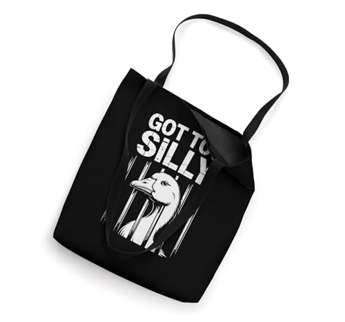 Funny goose Meme GOT TOO SILLY Humor Tote Bag