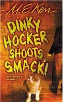 Dinky Hocker Shoots Smack! 0812415477 Book Cover