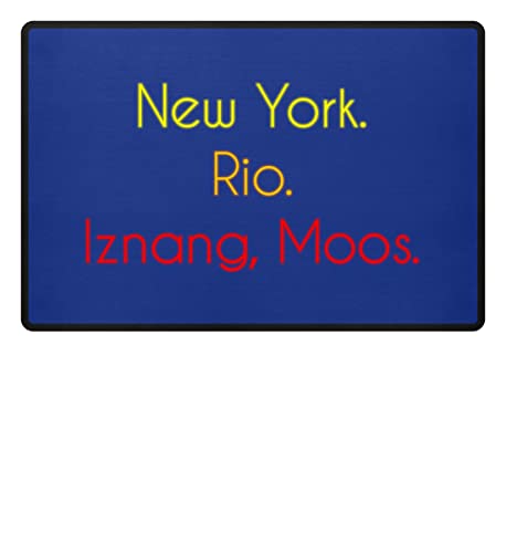 Iznang, Moos Fußmatte mit lustigem Spruch - New York. Rio. Iznang, Moos.