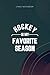 Lined Notebook Hockey is My Favorite Season Vintage Funny Hockey Pullover: 120 Pages, Life, Planning, Monthly, To Do List, To Do, 6x9 inch, Wedding
