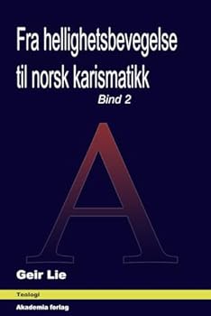 Paperback Fra hellighetsbevegelse til norsk karismatikk: Bind 2 (Norwegian Bokmal Edition) [Norwegian_Bokmal] Book