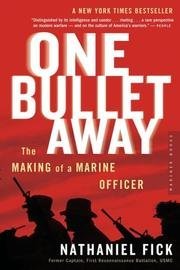 One Bullet Away - The Making Of A Marine Officer 029784556X Book Cover