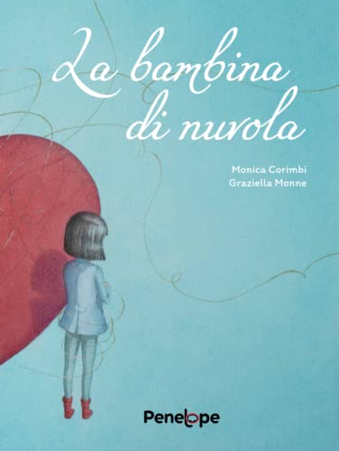 La Bambina di Nuvola: Genitori e figli si scelgono a vicenda: un libro per bambini che cercano una casa piena d'amore.