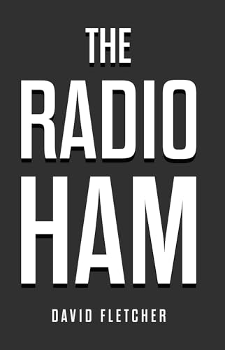 Troubador Publishing The Radio Ham.