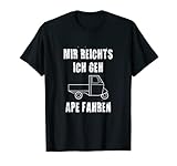 Mir reichts geh APE fahren I Italien Dreirad Trike APE T-Shirt